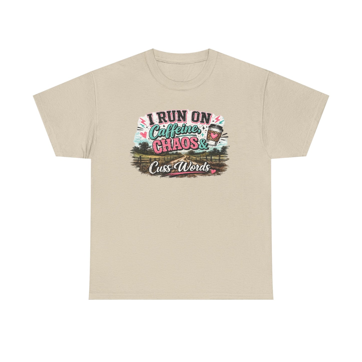 “I Run on Caffeine, Chaos & Cuss Words” Graphic Tee