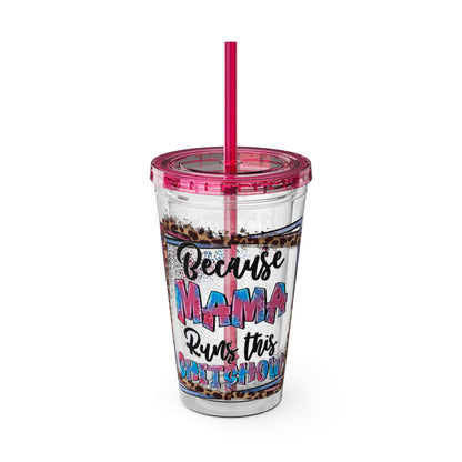 16oz Tumbler with Straw — "Because Mama Runs This…" Leopard Accent Travel Cup