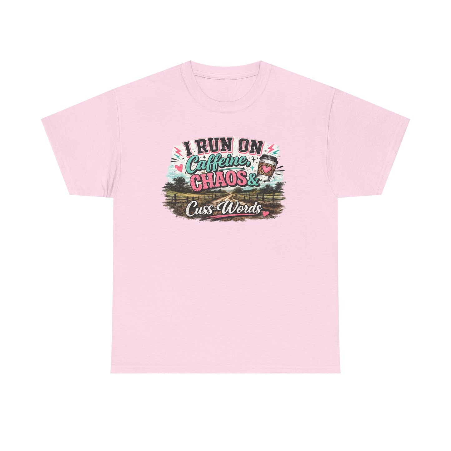 “I Run on Caffeine, Chaos & Cuss Words” Graphic Tee