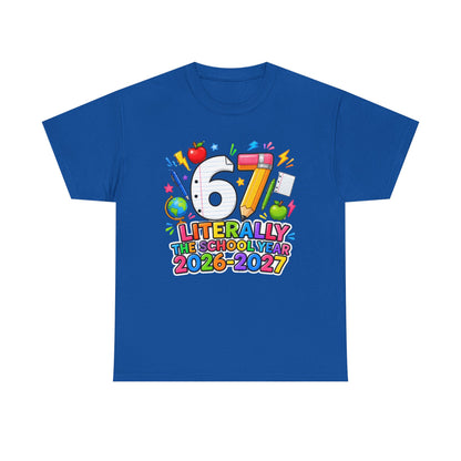 Teacher – "Literally the School Year 2026–2027" Colorful Back-to-School Tee