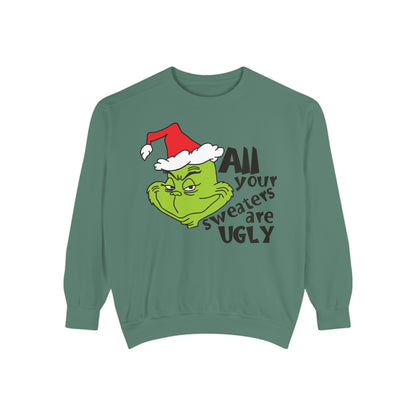 Grinch 'All Your Sweaters Are Ugly' Christmas Sweatshirt