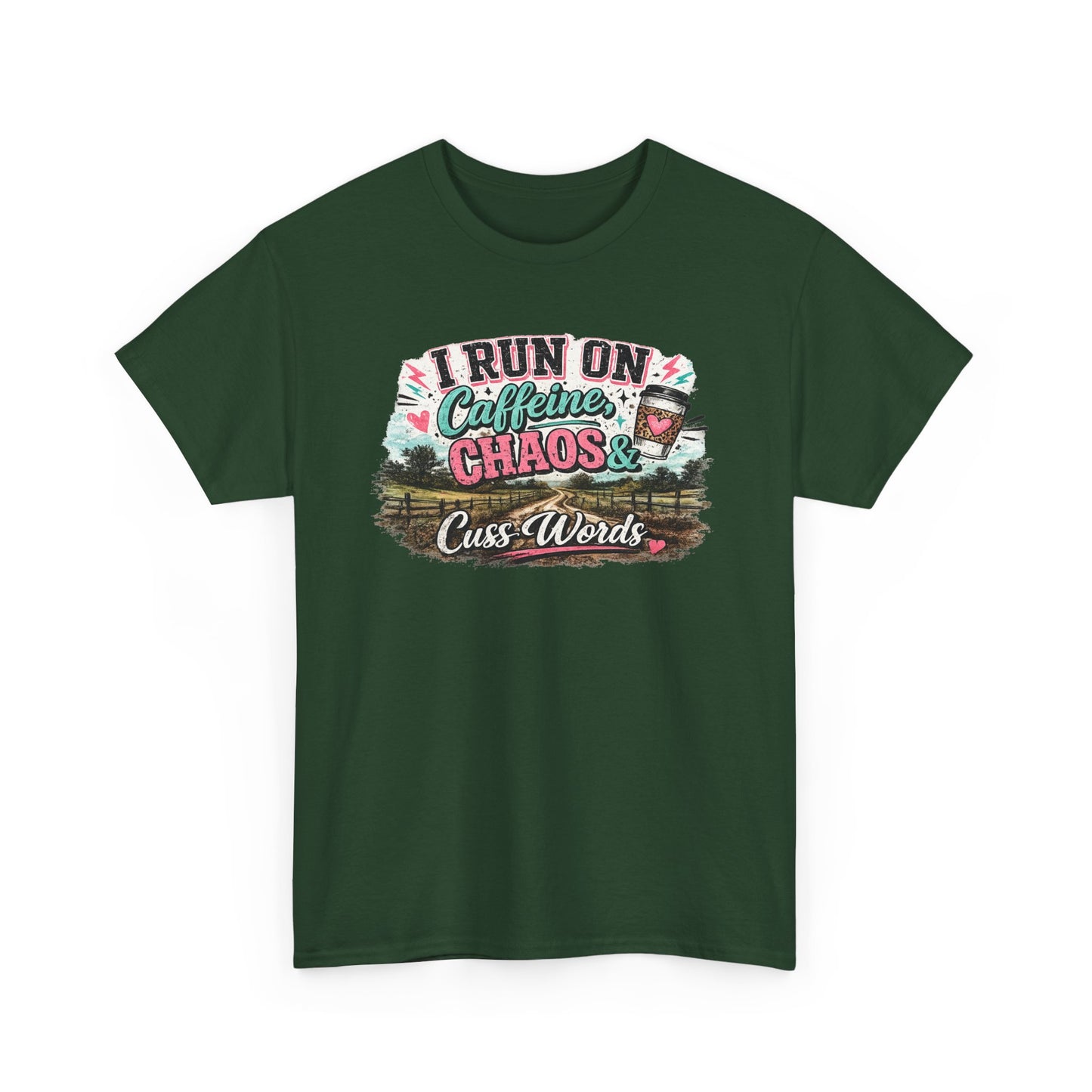 “I Run on Caffeine, Chaos & Cuss Words” Graphic Tee