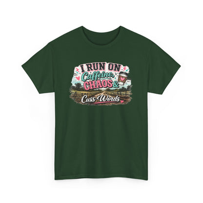 “I Run on Caffeine, Chaos & Cuss Words” Graphic Tee