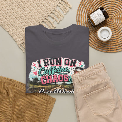 “I Run on Caffeine, Chaos & Cuss Words” Graphic Tee