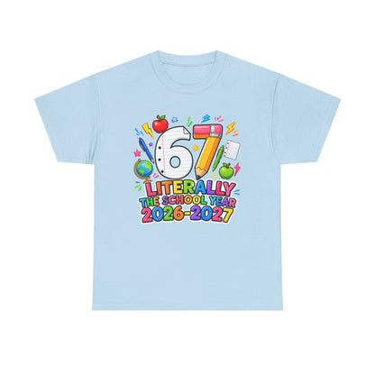 Teacher – "Literally the School Year 2026–2027" Colorful Back-to-School Tee
