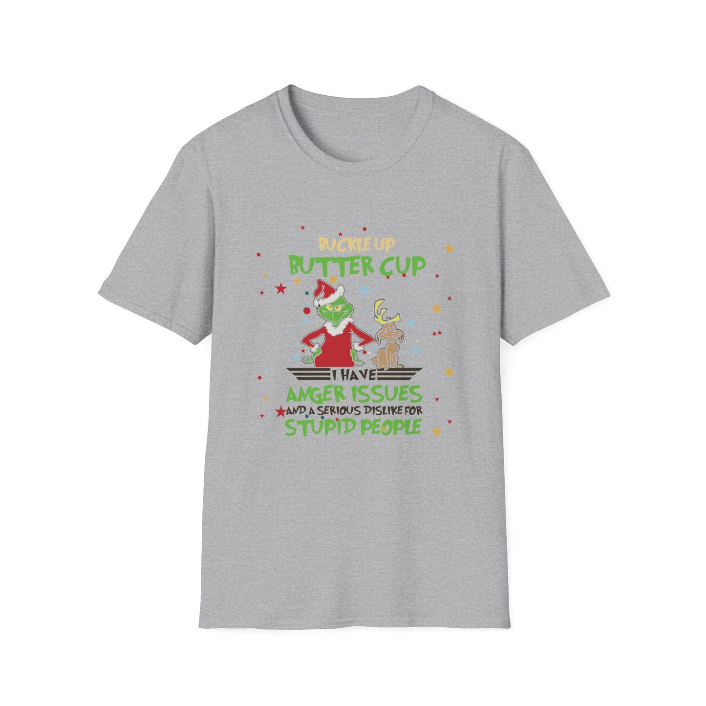 Buckle Up Buttercup T-Shirt — Funny Grinch Holiday Tee (I Have Anger Issues)