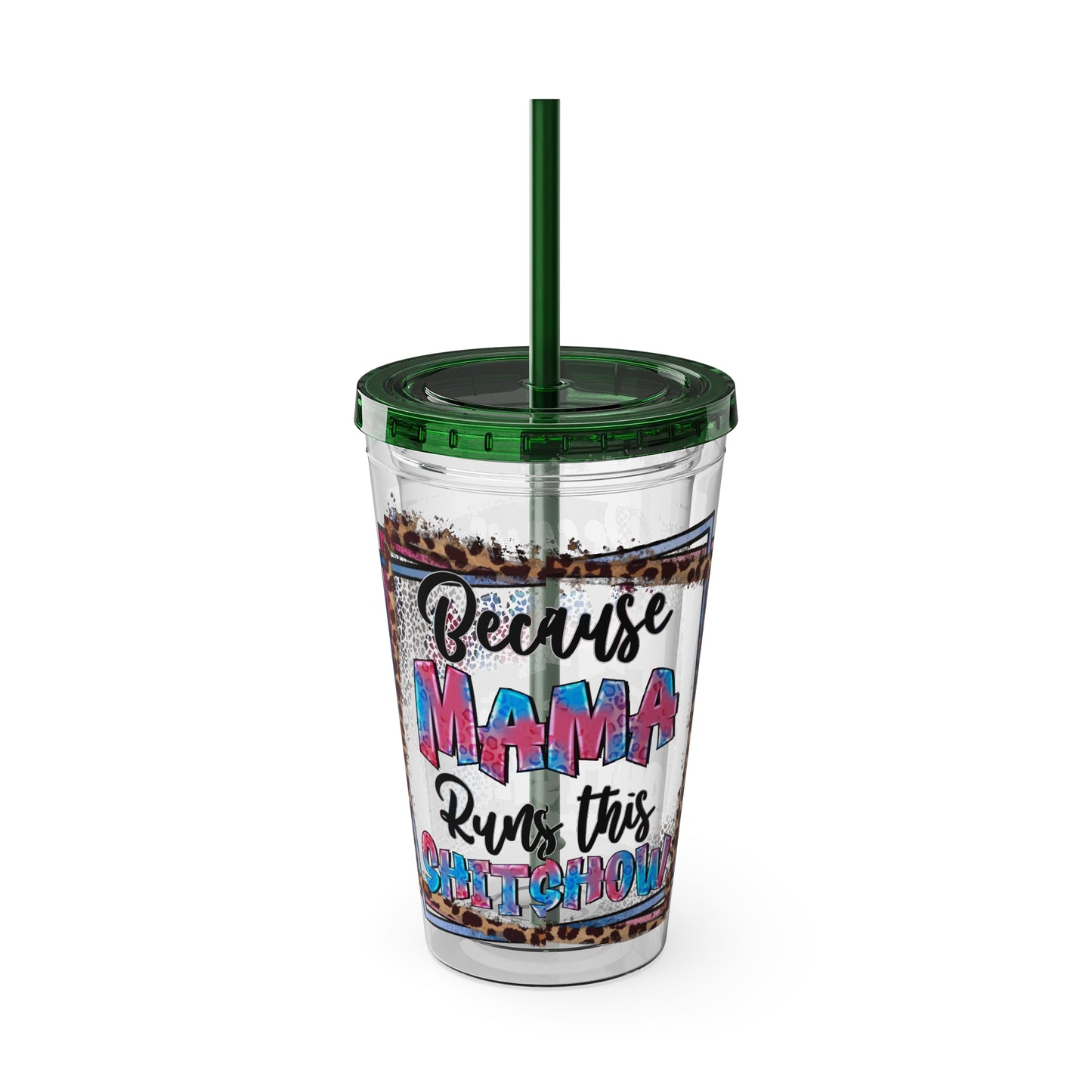 16oz Tumbler with Straw — "Because Mama Runs This…" Leopard Accent Travel Cup