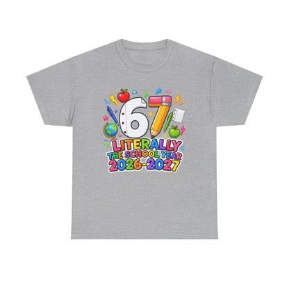 Teacher – "Literally the School Year 2026–2027" Colorful Back-to-School Tee