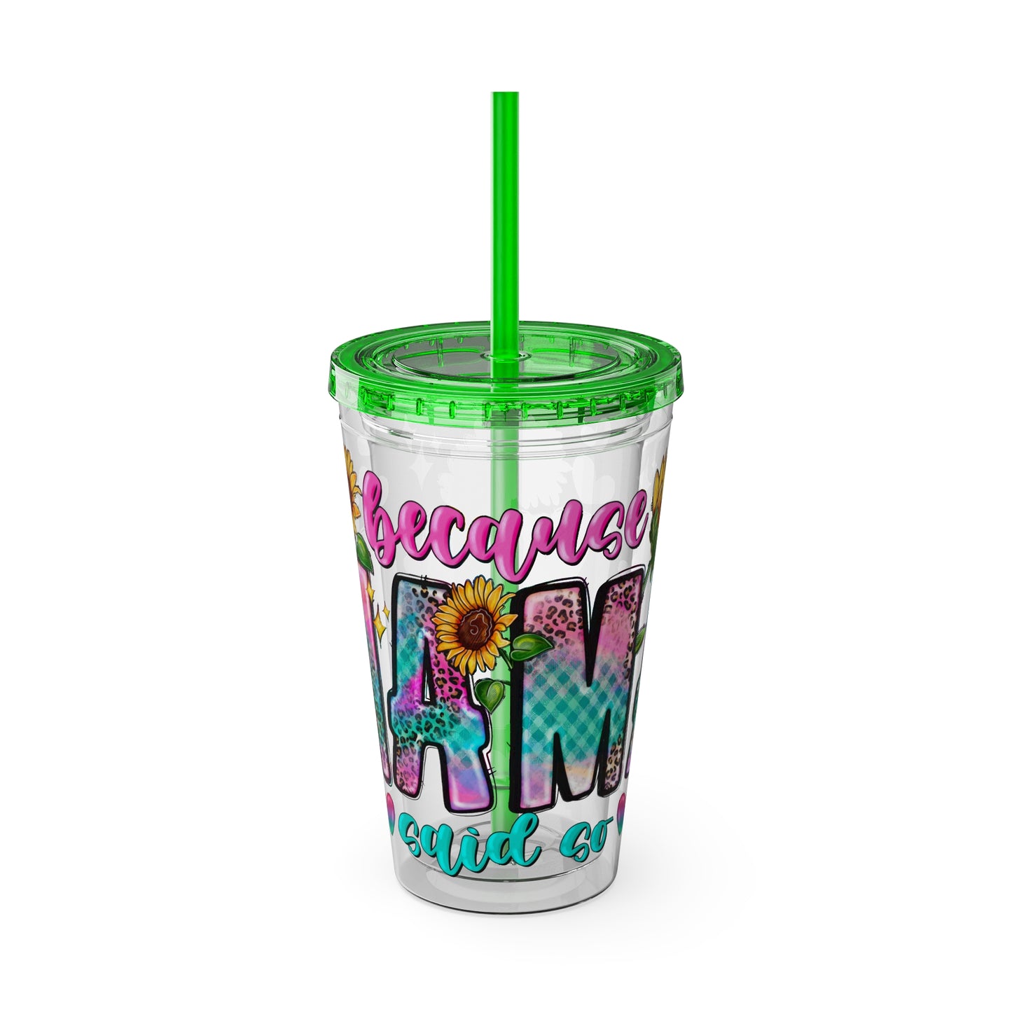 16oz Sunsplash Tumbler with Straw — Floral 'Because I Am' Colorful Sunflower Design