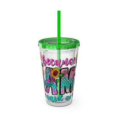 16oz Sunsplash Tumbler with Straw — Floral 'Because I Am' Colorful Sunflower Design