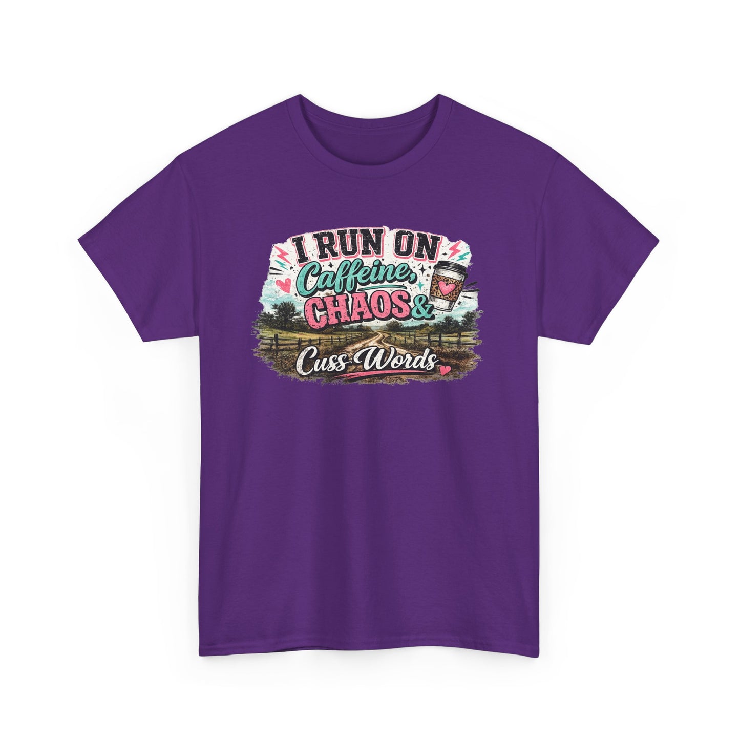 “I Run on Caffeine, Chaos & Cuss Words” Graphic Tee