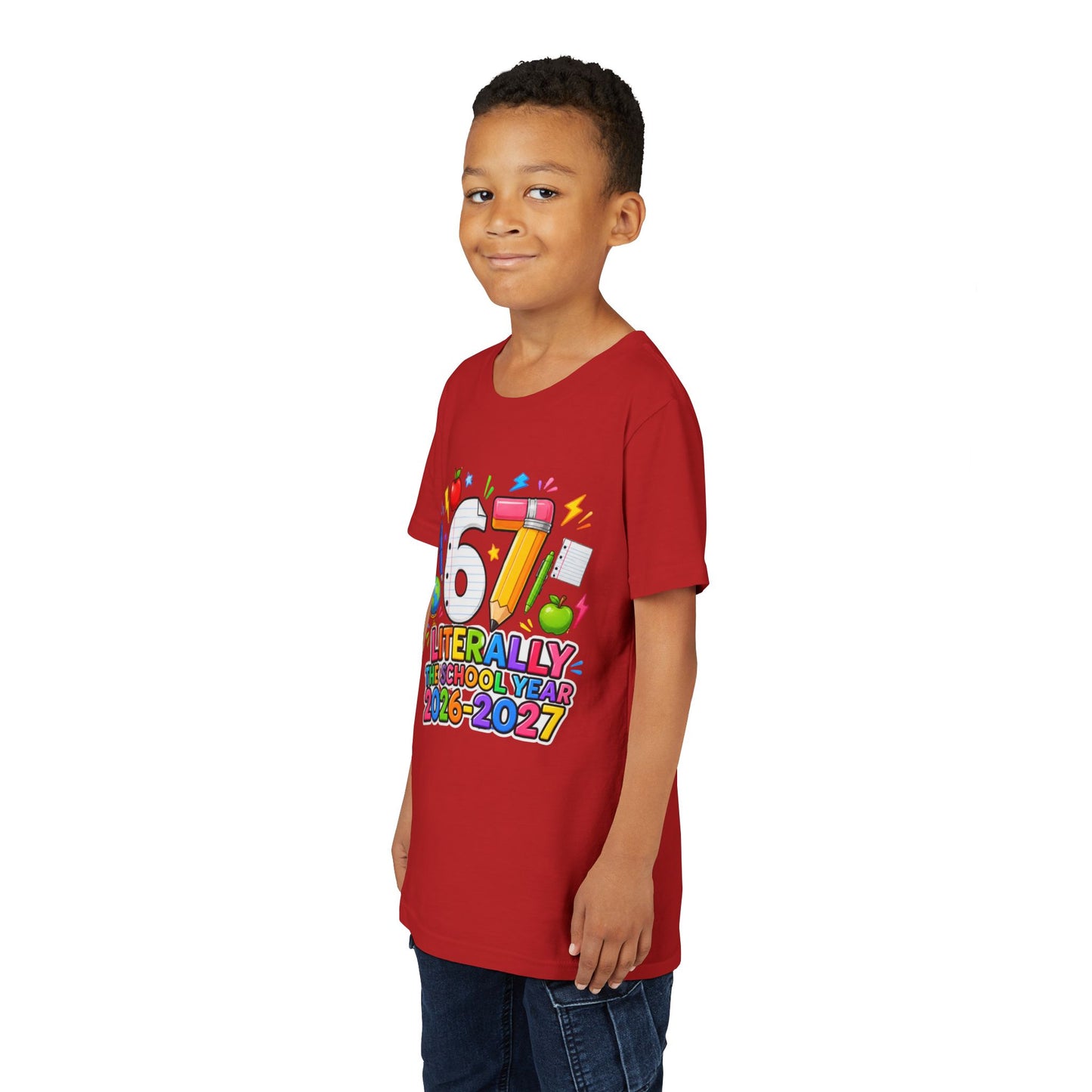 6/7 Literally The School Year 2026-2027 Youth Tee — Back-to-School Kids T-Shirt