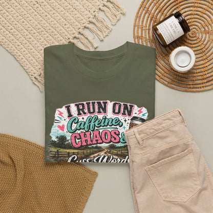 “I Run on Caffeine, Chaos & Cuss Words” Graphic Tee