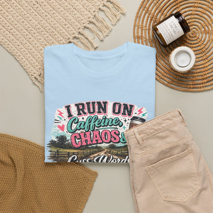 “I Run on Caffeine, Chaos & Cuss Words” Graphic Tee