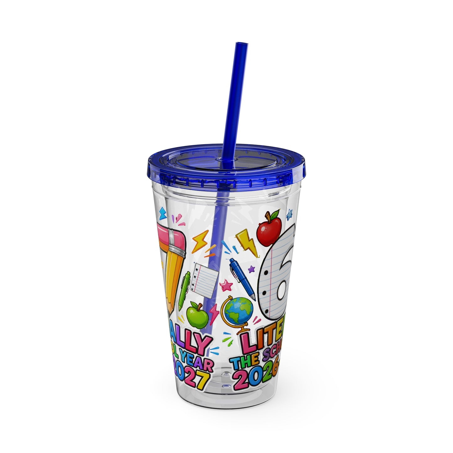 67th Grade Goodbye Tumbler — "Literally the School Year 2026-2027" 16oz Straw Cup
