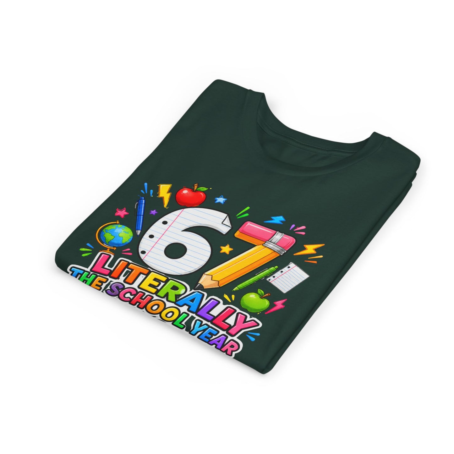6/7 Literally The School Year 2026-2027 Youth Tee — Back-to-School Kids T-Shirt