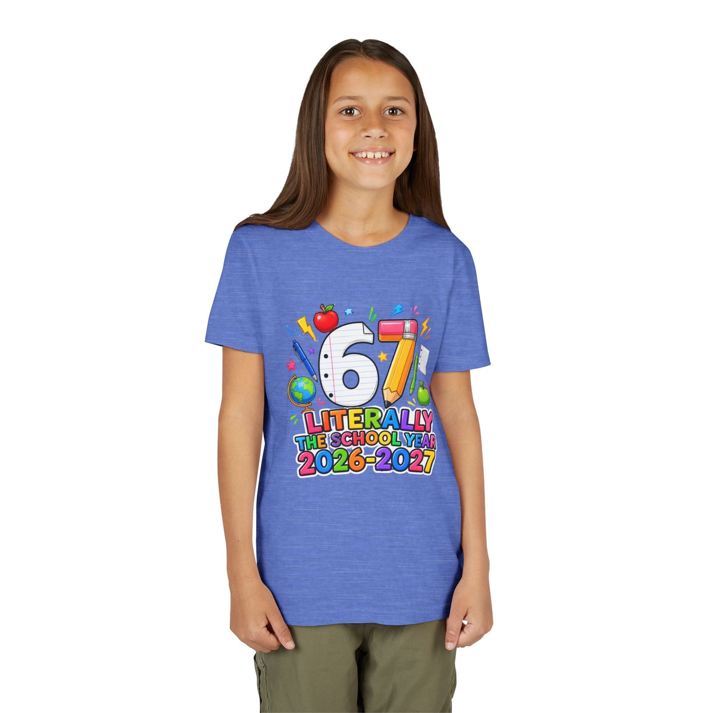 6/7 Literally The School Year 2026-2027 Youth Tee — Back-to-School Kids T-Shirt