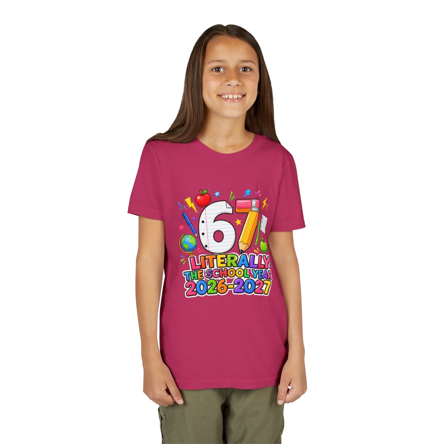 6/7 Literally The School Year 2026-2027 Youth Tee — Back-to-School Kids T-Shirt