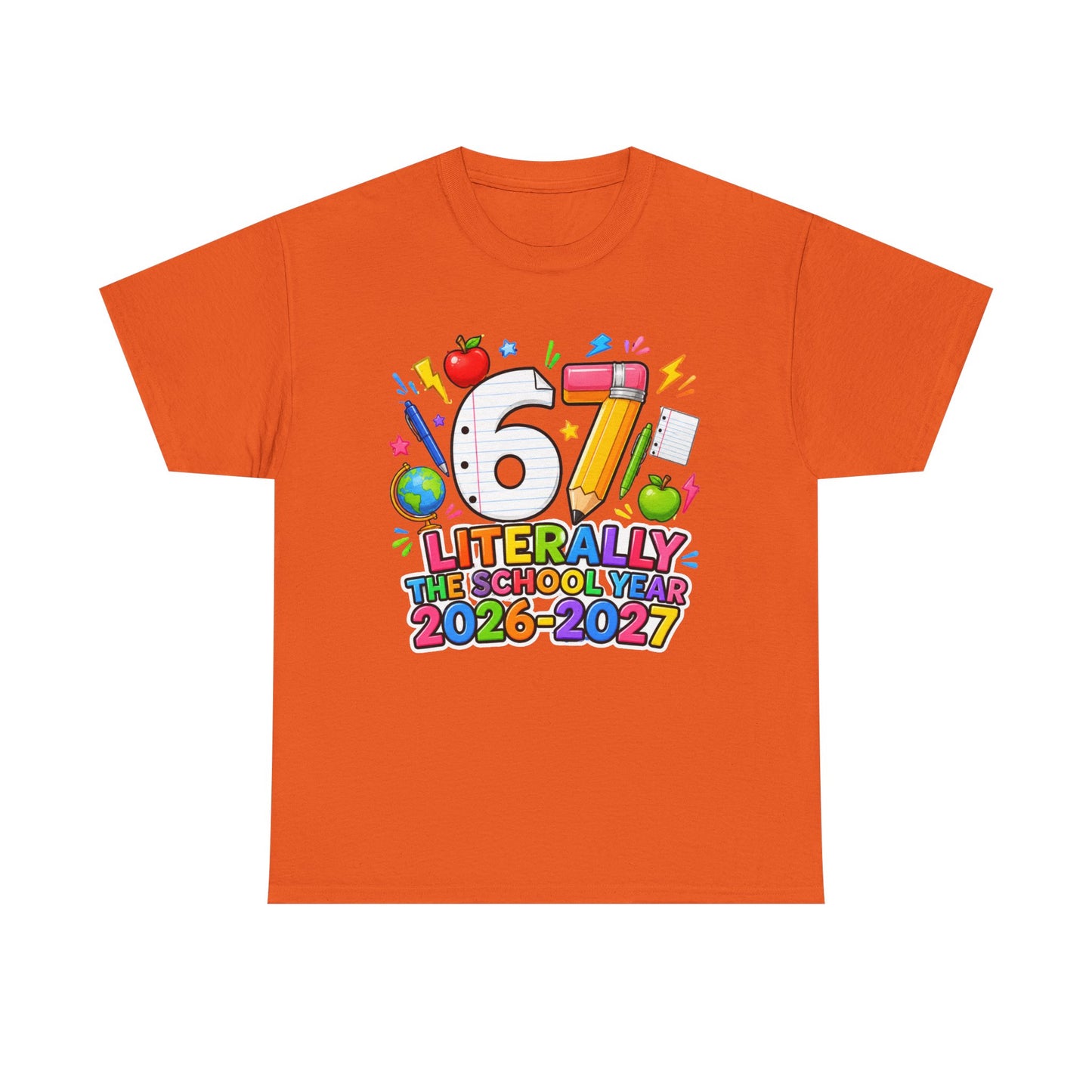 Teacher – "Literally the School Year 2026–2027" Colorful Back-to-School Tee