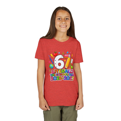 6/7 Literally The School Year 2026-2027 Youth Tee — Back-to-School Kids T-Shirt