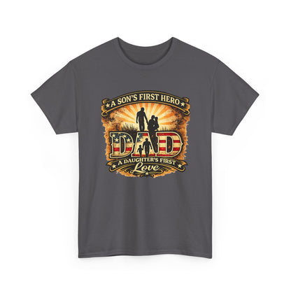 Dad – A Son's First Hero, A Daughter's First Love Patriotic Graphic T-Shirt