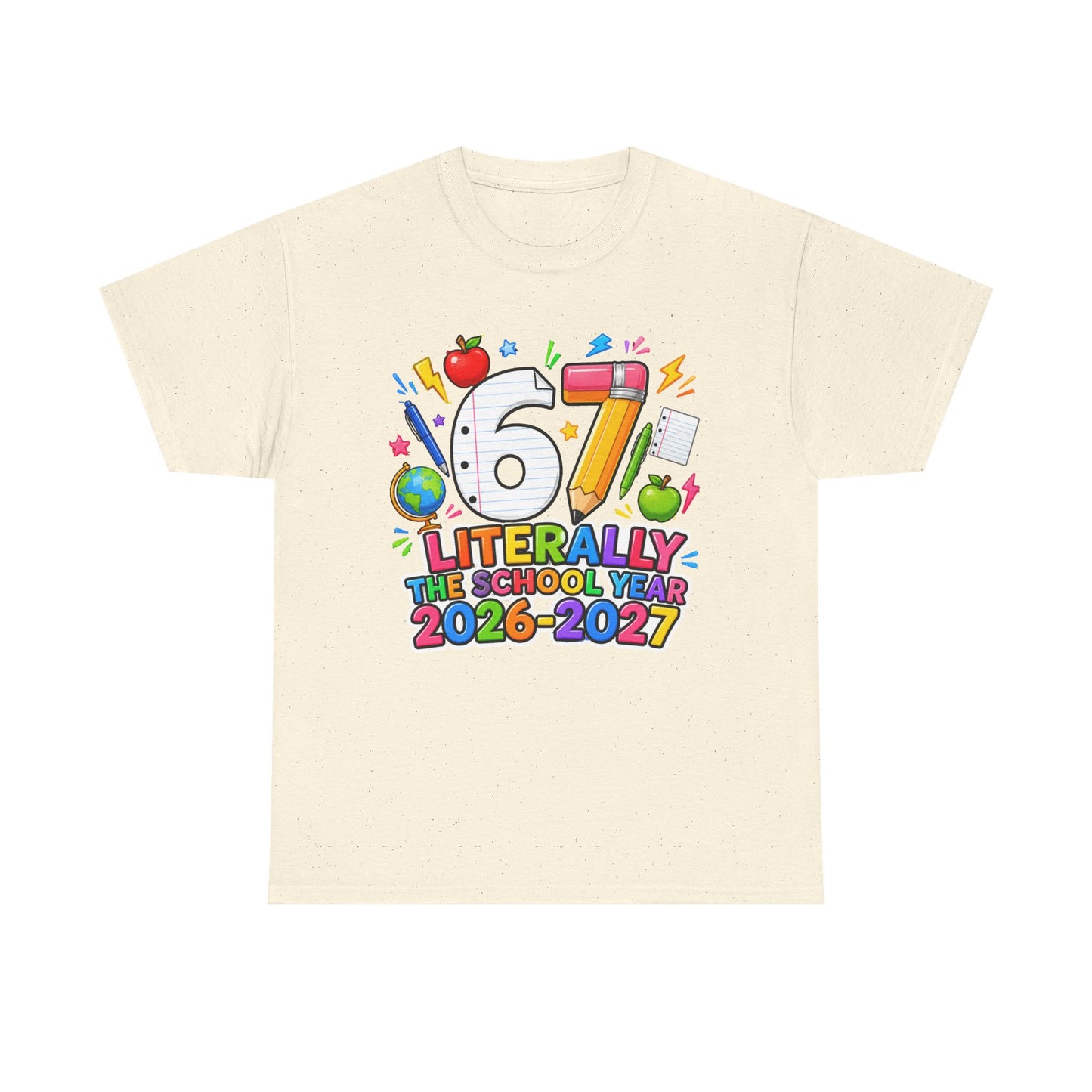 Teacher – "Literally the School Year 2026–2027" Colorful Back-to-School Tee