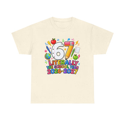 Teacher – "Literally the School Year 2026–2027" Colorful Back-to-School Tee