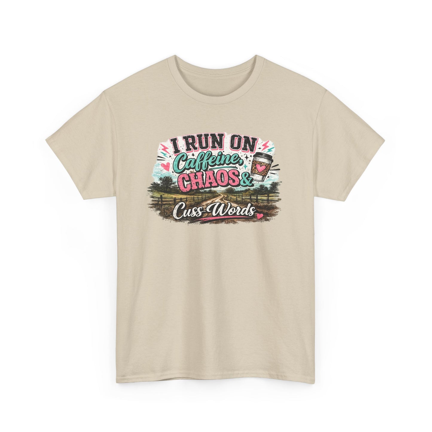 “I Run on Caffeine, Chaos & Cuss Words” Graphic Tee
