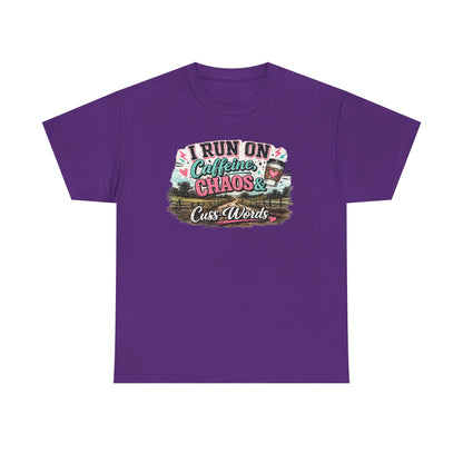 “I Run on Caffeine, Chaos & Cuss Words” Graphic Tee