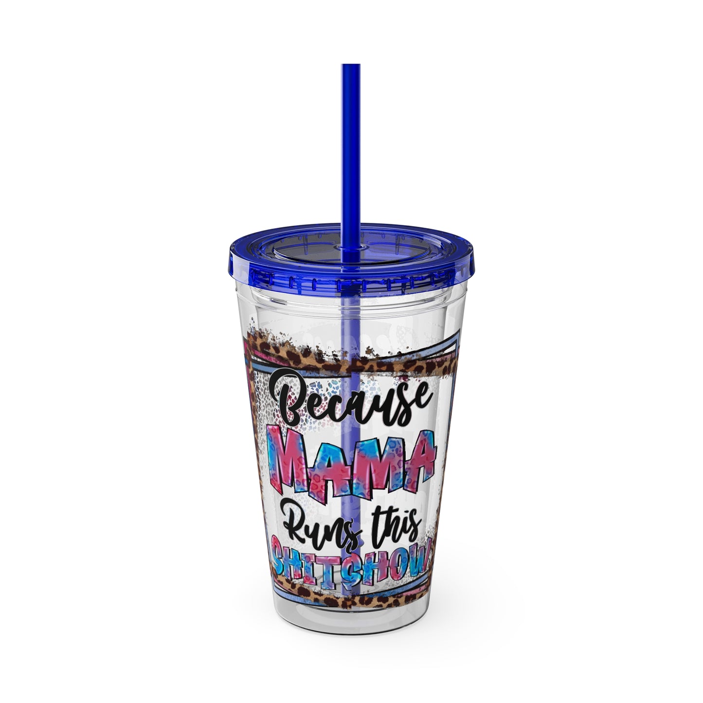 16oz Tumbler with Straw — "Because Mama Runs This…" Leopard Accent Travel Cup
