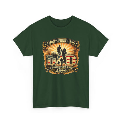 Dad – A Son's First Hero, A Daughter's First Love Patriotic Graphic T-Shirt