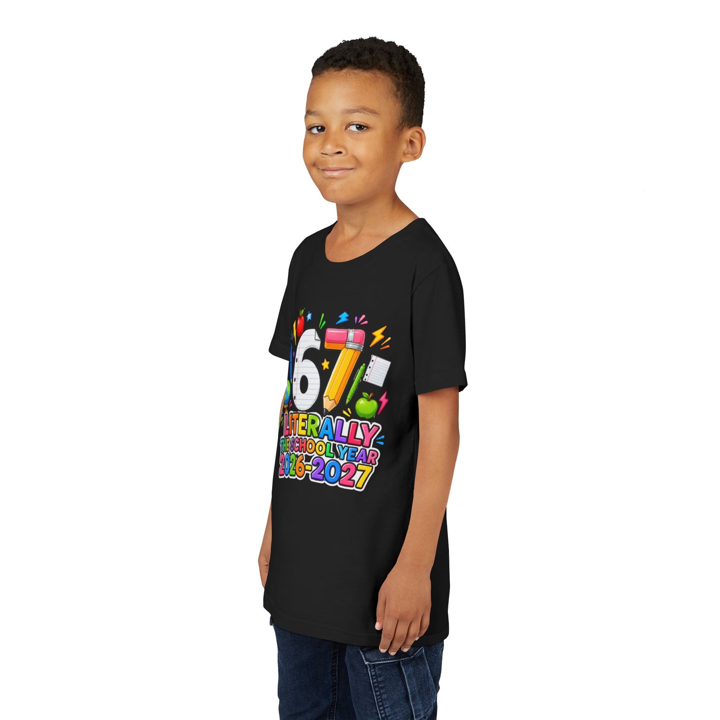 6/7 Literally The School Year 2026-2027 Youth Tee — Back-to-School Kids T-Shirt