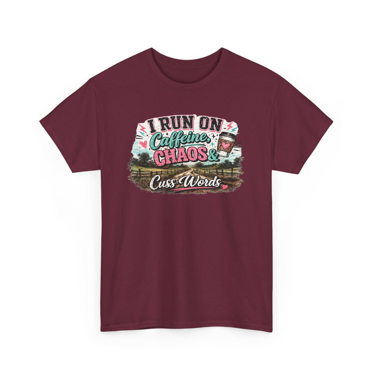 “I Run on Caffeine, Chaos & Cuss Words” Graphic Tee
