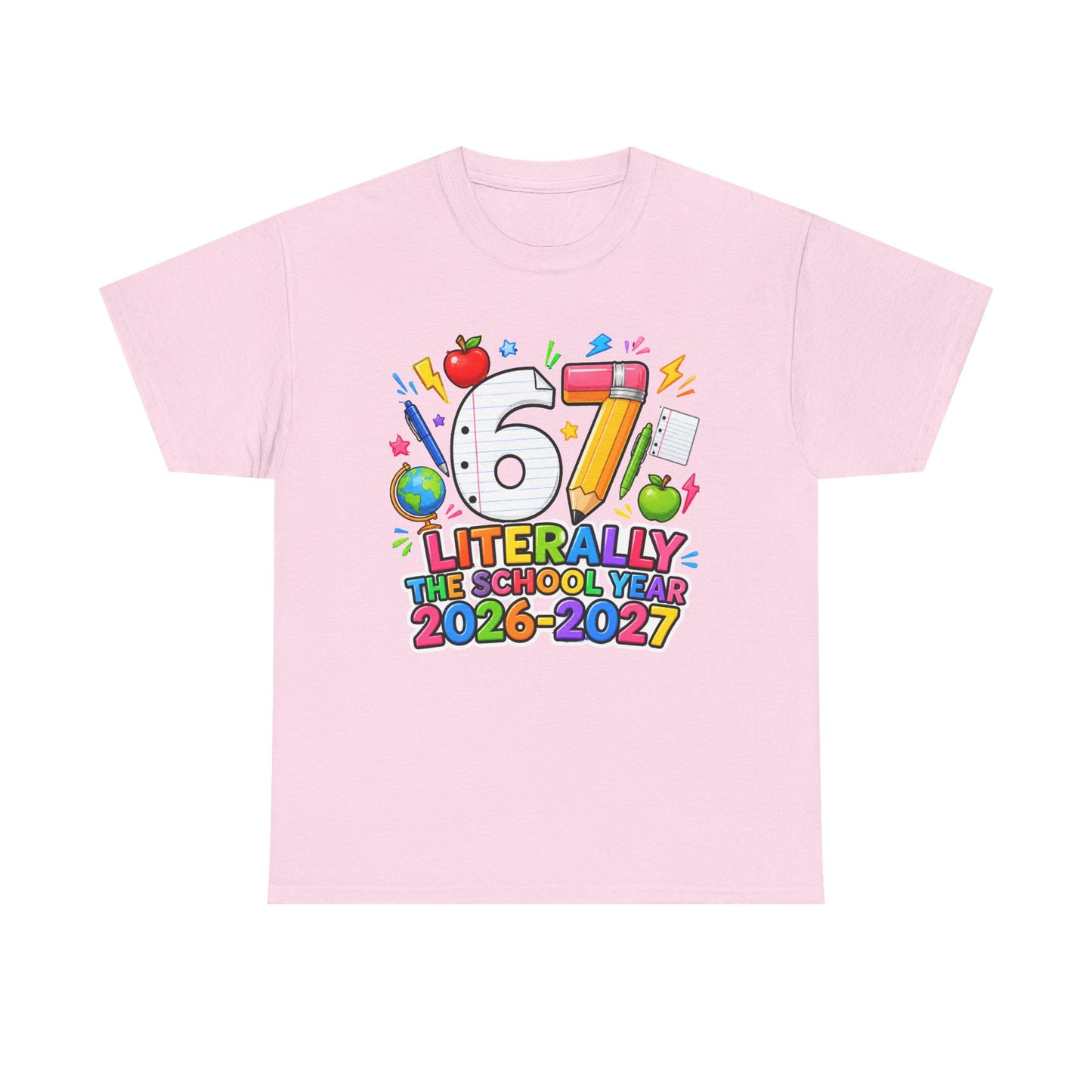 Teacher – "Literally the School Year 2026–2027" Colorful Back-to-School Tee