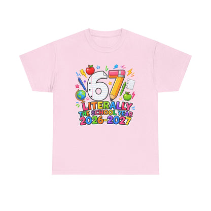 Teacher – "Literally the School Year 2026–2027" Colorful Back-to-School Tee